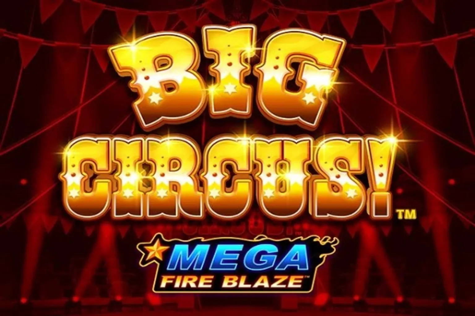 Kostenlose Demo von Mega Fire Blaze: Big Circus